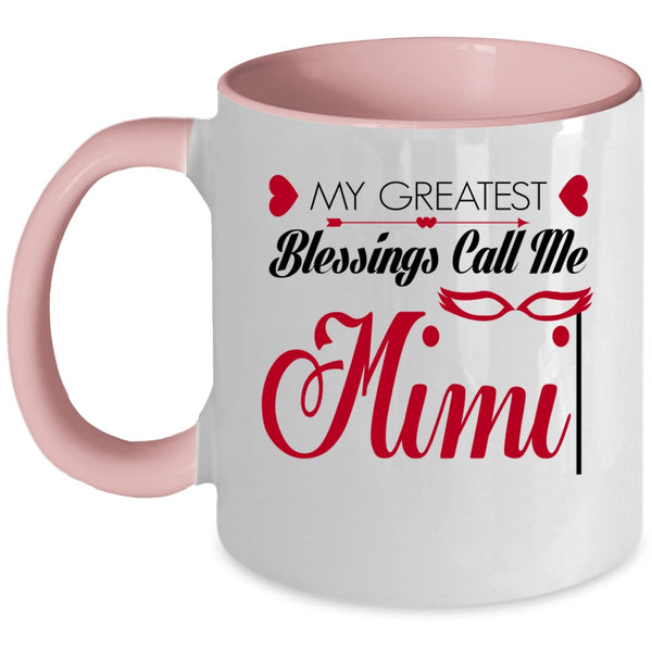 I Love My Mimi Coffee Mug, My Greatest Blessings Call Me Mimi Accent Mug