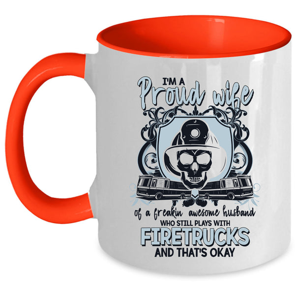 Play With Firetrucks Coffee Mug, I'm Proud Wife Of An Awesome Husband Accent Mug