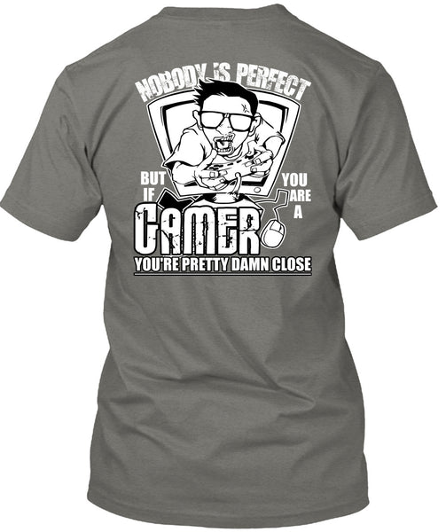 You Are A Gamer T Shirt, Being A Gamer T Shirt
