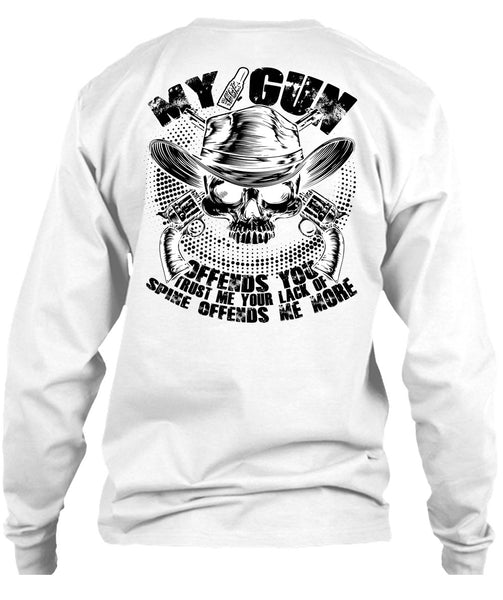 My Gun Offends You T Shirt, I Love Gunning T Shirt