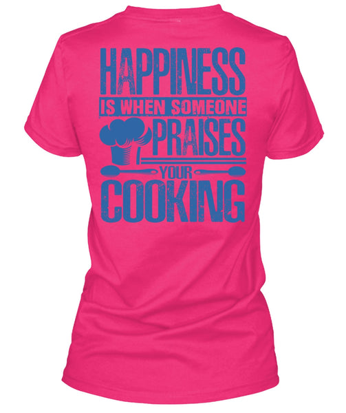 Someone Praises Your Cooking T Shirt, I Love Chef T Shirt