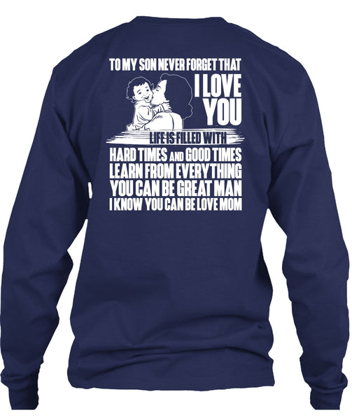 To My Son Never Forget T Shirt, I Love You T Shirt
