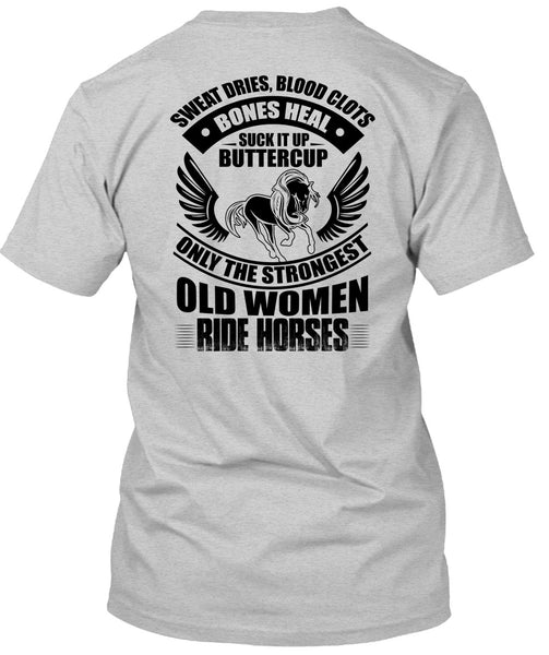 Strongest Old Women Ride Horses T Shirt, I Love Equestrian T Shirt