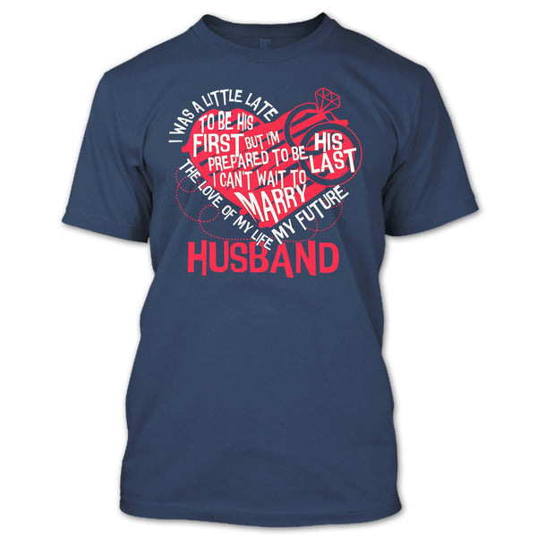 The Love Of My Life T Shirt, My Future Husband T Shirt