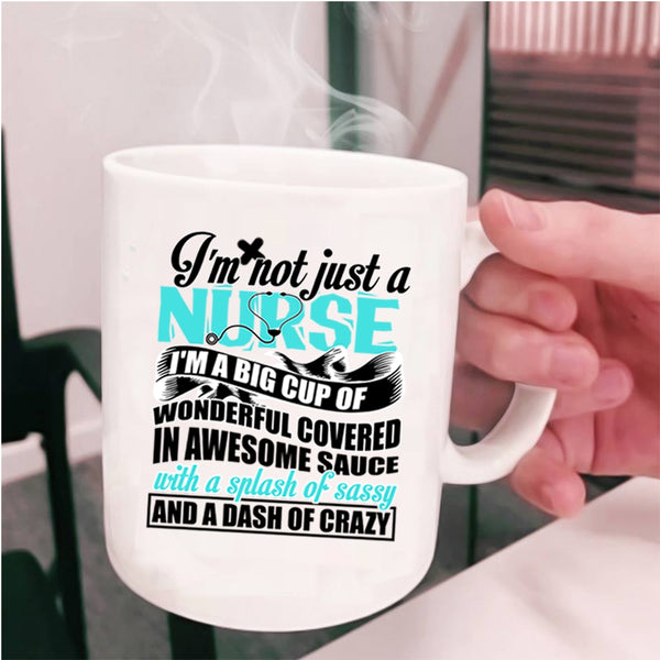 Awesome Nurses Coffee Mug, I'm Not Just A Nurse Cup