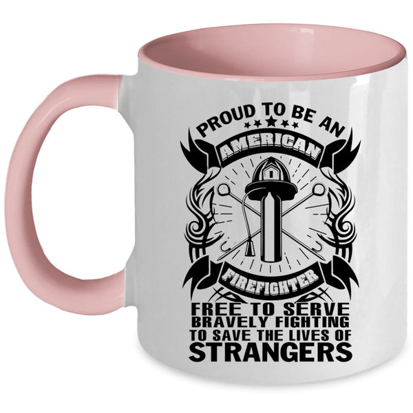 Funny Firefighter Coffee Mug, Proud To Be An American Firefighter Accent Mug
