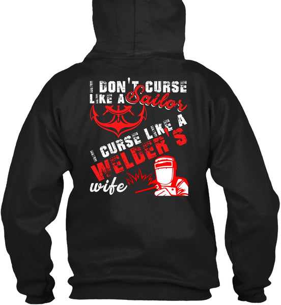 I Don't Like Curse Like A Sailor T Shirt, Like A Welder's Wife T Shirt