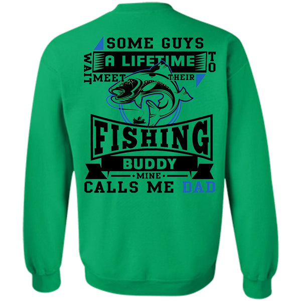 Being A Fisherman T Shirt, Some Guys Wait A Lifetime To Meet Their Fishing Sweatshirt