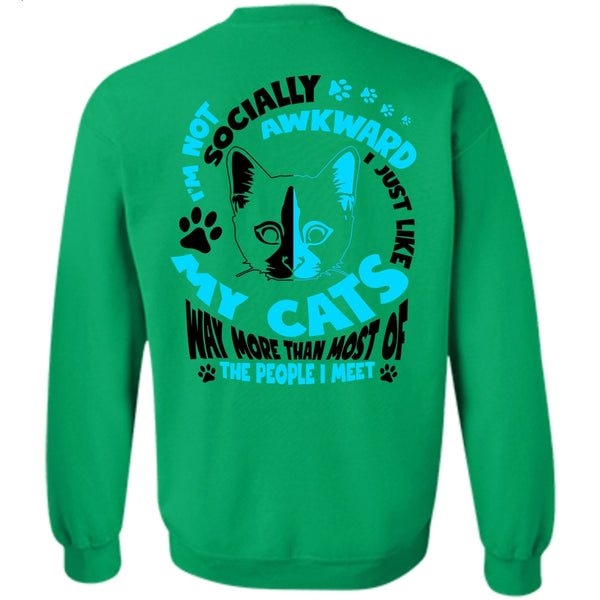 I Love My Cat T Shirt, I Just Like My Cats Sweatshirt