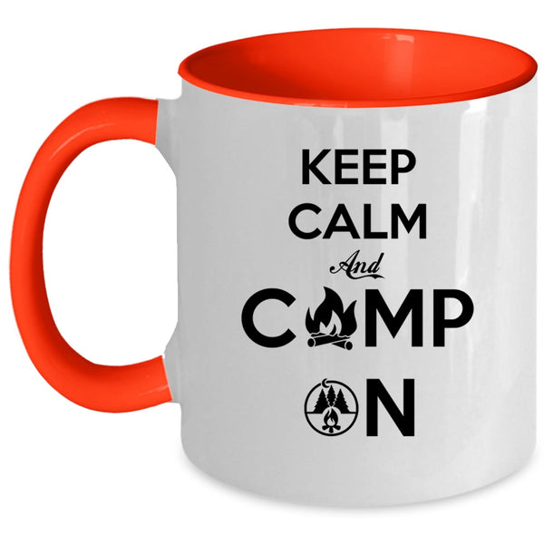 Best Gift For Camper Coffee Mug, Keep Calm And Camp On Accent Mug
