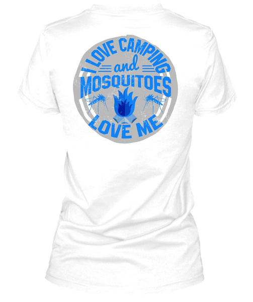 I Love Camping And Mosquitoes Love Me T Shirt, I Love Camping T Shirt