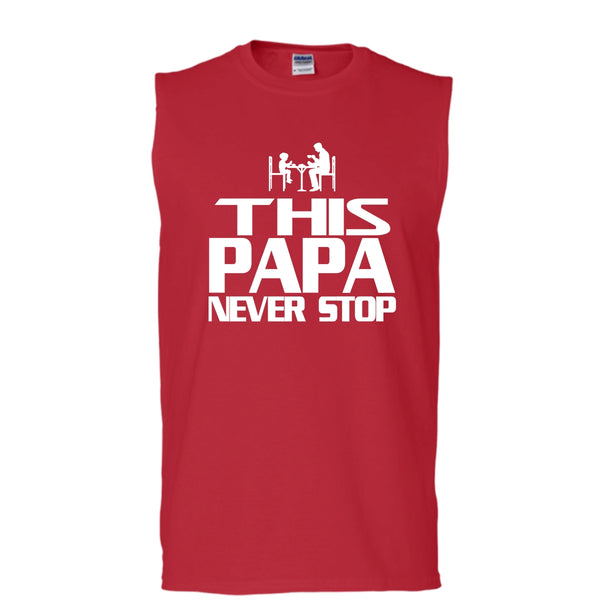 This Papa Never Stop Shirt, Father's Day Shirt (Men's Cotton Sleeveless)