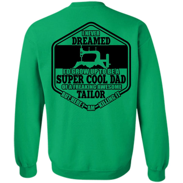 I Love Sewing T Shirt, I'd Grow Up To Be A Cool Dad Sweatshirt