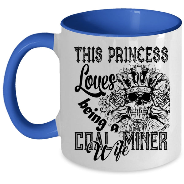 Gift For My Wife Coffee Mug, Being A Coal Miner's Wife Accent Mug
