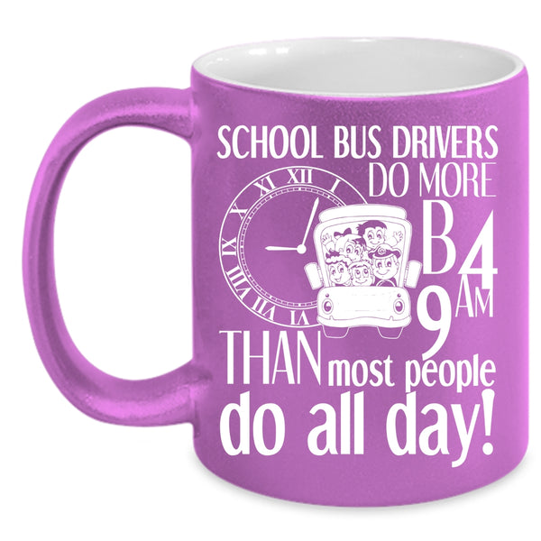 School Bus Driver Coffee Mug, Most People Do All Day Coffee Cup