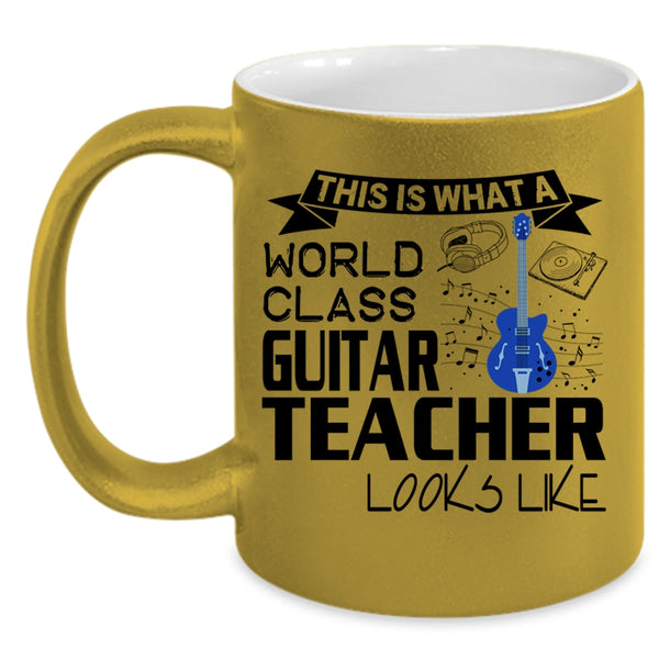 Funny Coffee Mug, What A World Class Guitar Teacher Looks Like Accent Mug