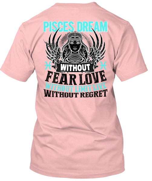 Pisces Dream Without Fear Love T Shirt, I Love Pisces T Shirt