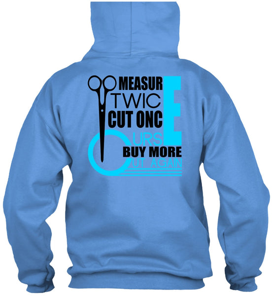 Measur Twice Cut Once T Shirt, I Love Hair Stylist T Shirt