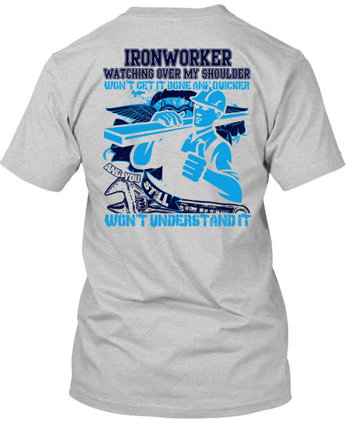 Ironworker Watching Over My Shoulder T Shirt, I Love Ironworker T Shirt