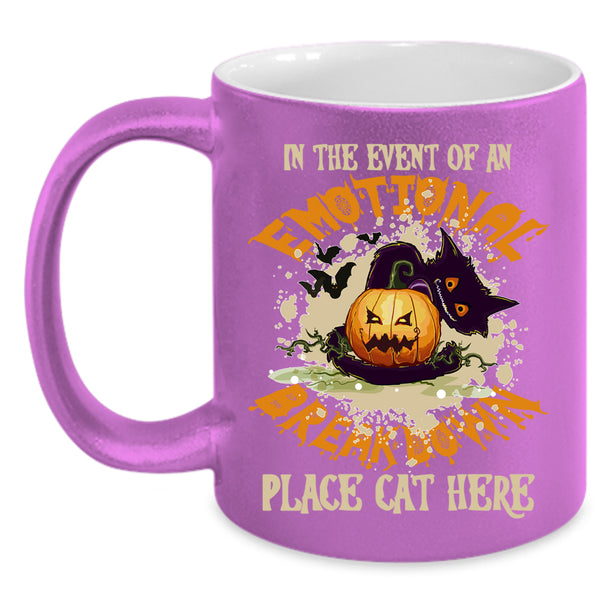 In The Event Of An Emotional Coffee Mug, Place Cat Here Coffee Cup
