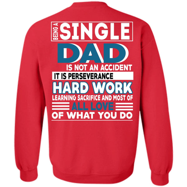 Being A Papa T Shirt, It Is Perseverance Hard Work Sweatshirt