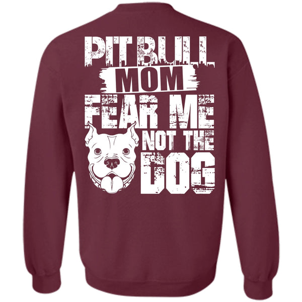 Like A Pit Bull T Shirt, I Love My Dog Sweatshirt