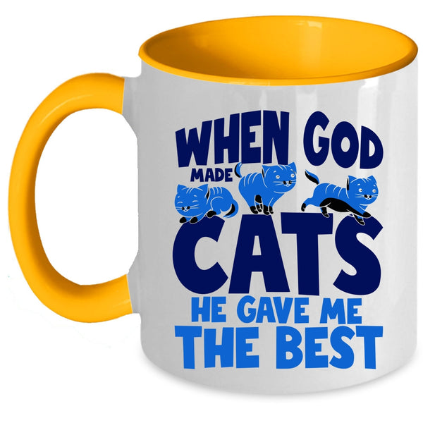 He Gave Me The Best Coffee Mug, When God Made Cats Accent Mug