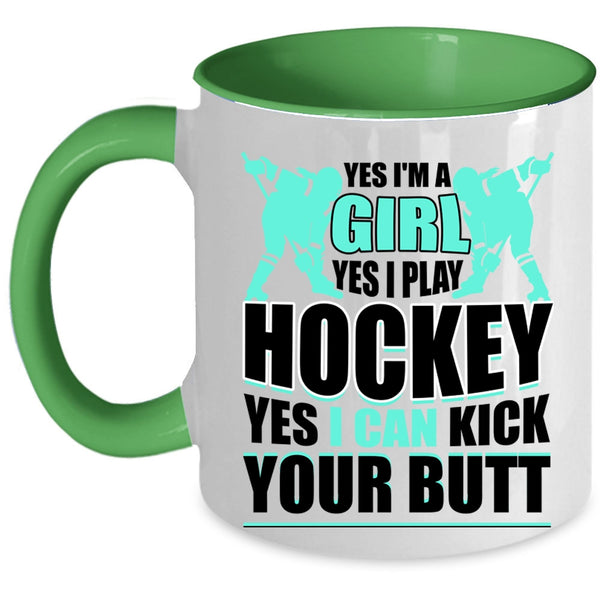 I Play Hockey Coffee Mug, I'm A Girl Accent Mug