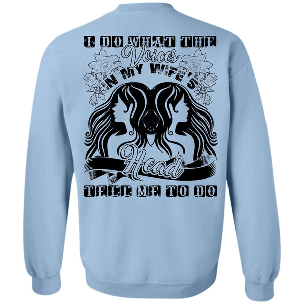 Being A Husband T Shirt, I Do What The Voices In My Wife's Sweatshirt