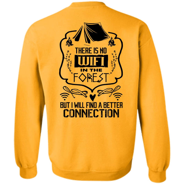 Being A Camper T Shirt, There Is No Wifi In The Forest Sweatshirt