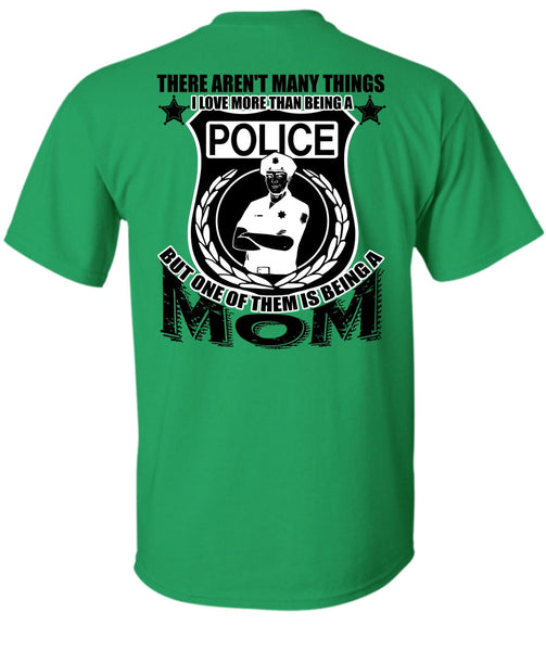 I Love More Than Being A Police T Shirt, I Love Police T Shirt