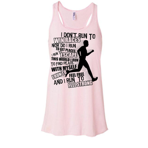I Don't Run To Win Races T Shirt, Coolest Runner Tank Top