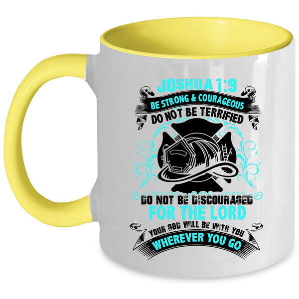 Do Not Be Terrified Coffee Mug, Be Strong And Courageous Accent Mug