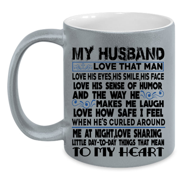He Makes Me Laugh Coffee Mug, My Husband Accent Mug