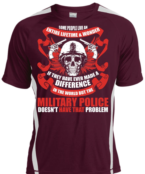 Military Police Doesn't Have That Problem T Shirt, Being A Police T Shirt, Cool Shirt