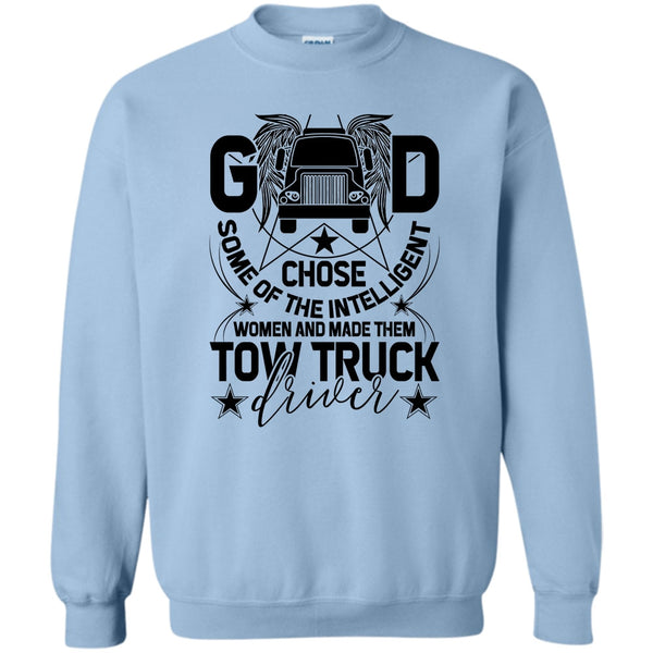 Tow Truck Driver T Shirt, The Intelligent Women Sweatshirt