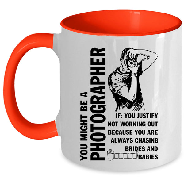 Cute Photographer Coffee Mug, You Might Be A Photographer Accent Mug