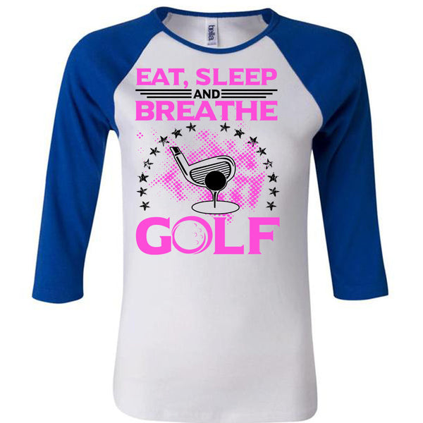 Eat Sleep Breathe And Golf T Shirt, Being A Golfer T Shirt, Awesome T-Shirts