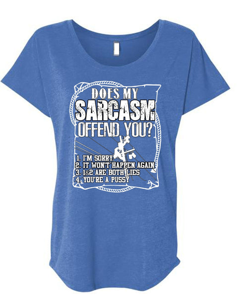 Does Sarcasm Offend You T Shirt, Being A Lineman T Shirt, Cool Shirt (Ladies' Triblend Dolman Sleeve)