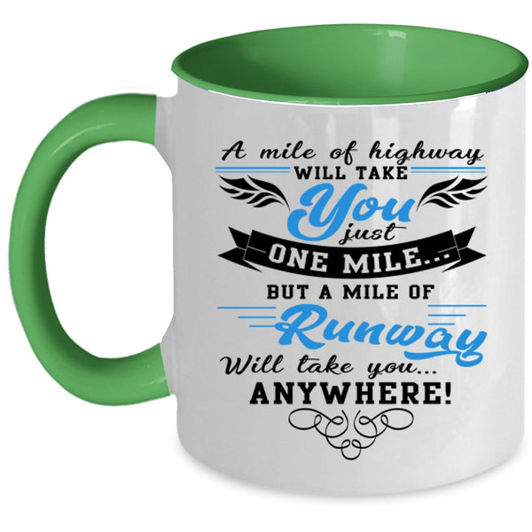 A Mile Of Runway Coffee Mug, A Mile Of Highway Will Take You Accent Mug
