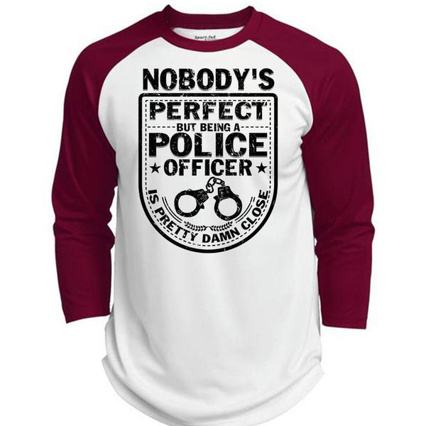 Being A Police Officer Is Pretty Damn Close T Shirt, Being A Police T Shirt, Awesome T-Shirts  (Polyester Game Baseball Jersey)