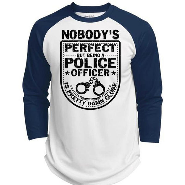 Being A Police Officer Is Pretty Damn Close T Shirt, Being A Police T Shirt, Awesome T-Shirts  (Polyester Game Baseball Jersey)