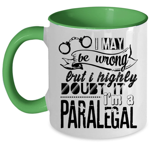 Funny Gift For Paralegal Coffee Mug, I'm A Paralegal Accent Mug
