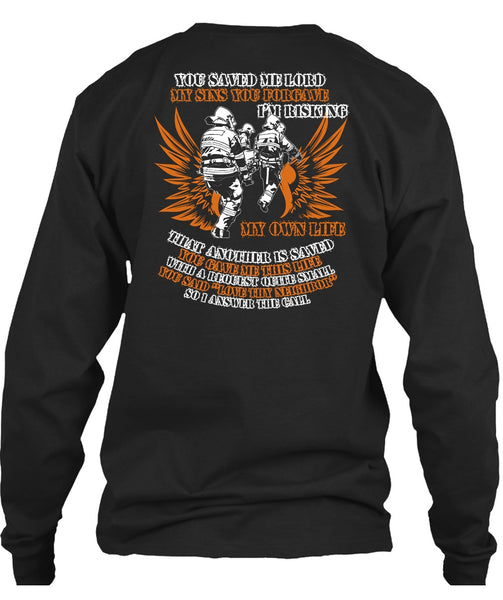 I'm Risking My Own Life T Shirt, Being A Firefighter T Shirt