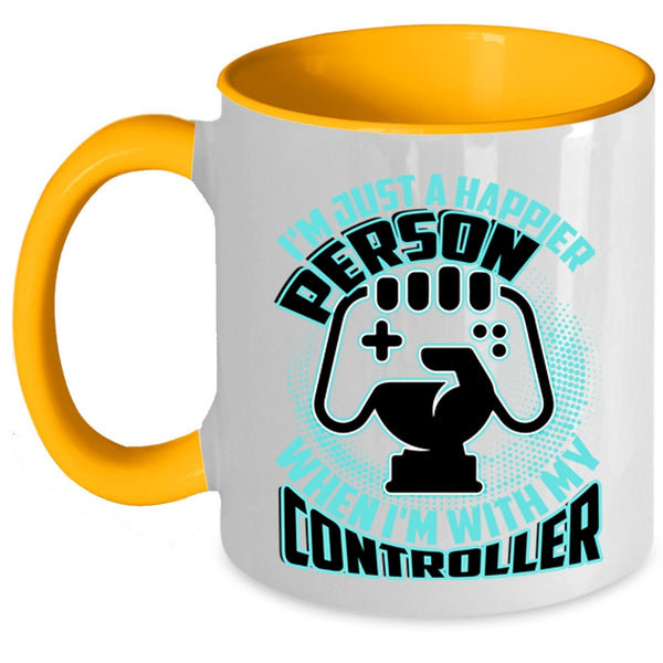 When I'm With My Controller Coffee Mug, I'm Just A Happier Person Accent Mug