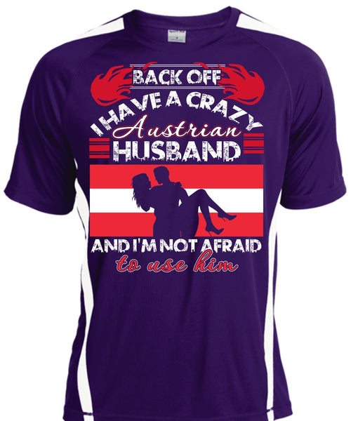 I Have A Crazy Austrian Husband T Shirt, Being A Husband T Shirt, Cool Shirt