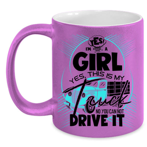 This Is My Truck Coffee Mug, I'm A Girl Accent Mug