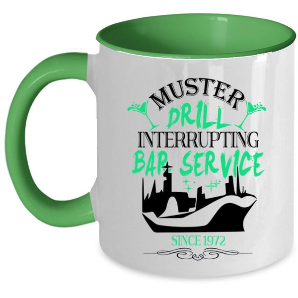 Cute Coffee Mug, Muster Drill Interrupting Bar Service Accent Mug