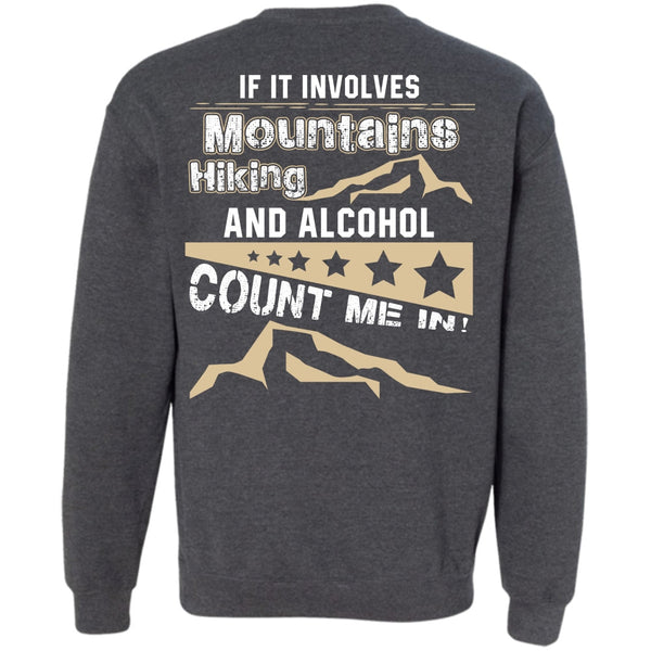 Alcohol Count Me In T Shirt, I Love Hiking Sweatshirt