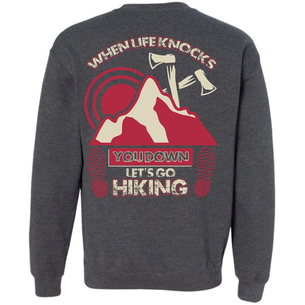 I Love Hiking T Shirt, When Life Knocks Sweatshirt